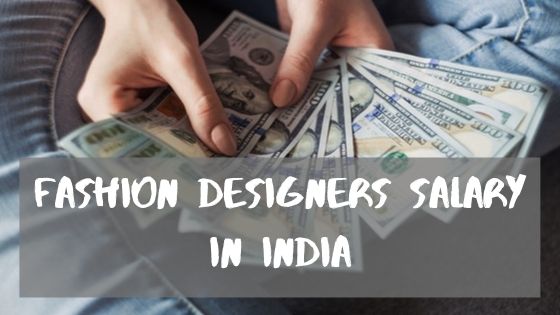 Fashion Designers Salary in India